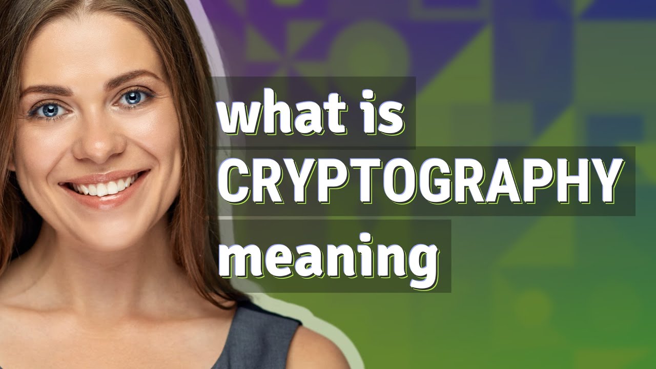 Understanding the Meaning of Cryptography