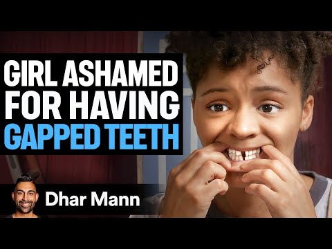 Girl Ashamed Of Her GAPPED TEETH | Dhar Mann Studios