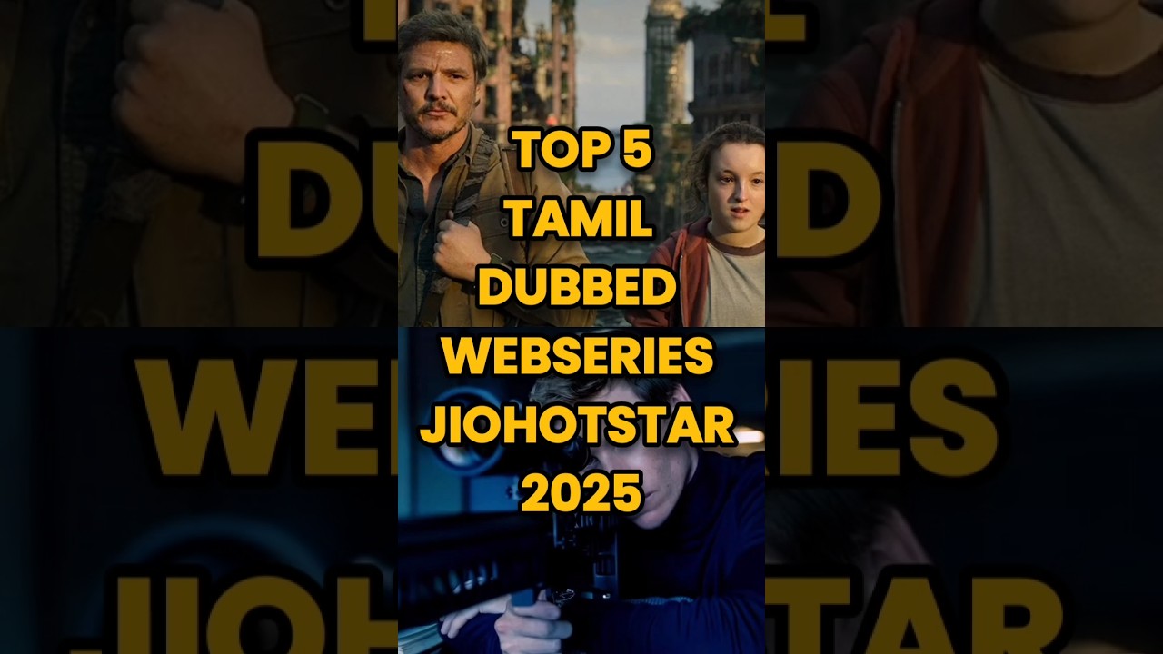 Top 5 Tamil Dubbed Webseries on JioHotstar for 2025