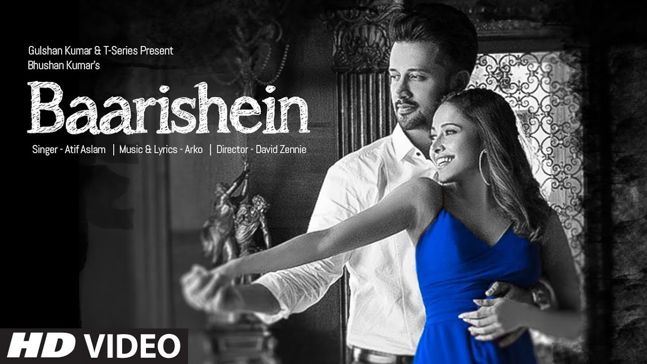 Baarishein Song | Atif Aslam & Nushrat Bharucha (2019)