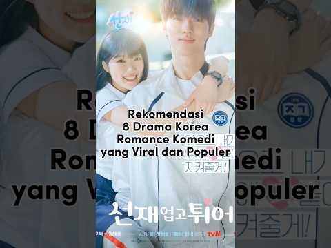 REKOMENDASI 8 DRAMA KOREA ROMANCE KOMEDI YANG VIRAL DAN POPULER