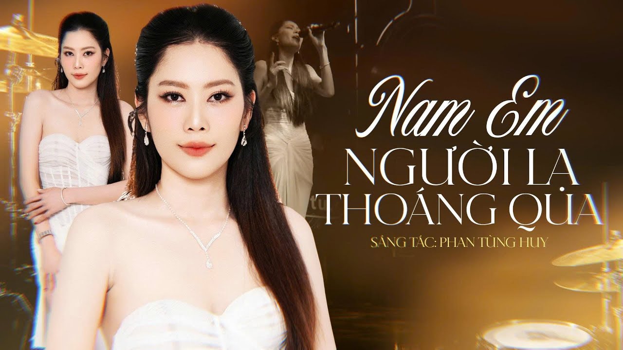 Người Lạ Thoáng Qua - Nam Em Cover 🎶
