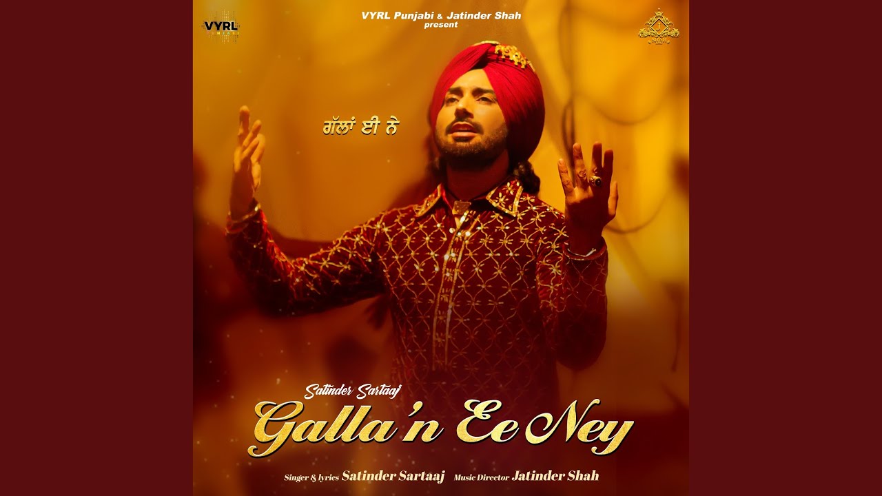 Galla'n Ee Ney by Satinder Sartaaj 🎶
