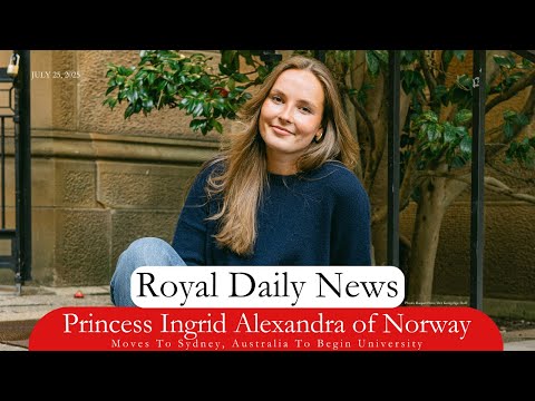 A Royal Move: Princess Ingrid Alexandra of Norway Moves To Sydney, Australia. Plus, More #RoyalNews