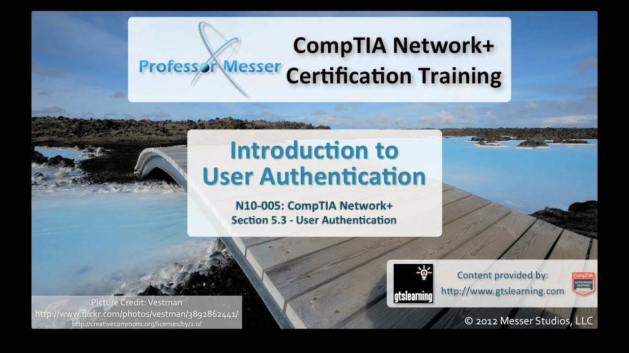 Introduction to User Authentication - CompTIA Network+ N10-005: 5.3