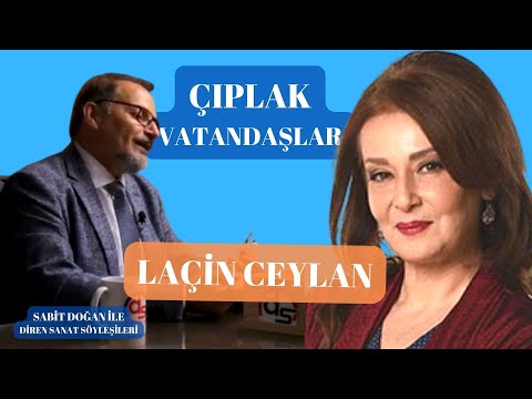 Çıplak Vatandaşlar Tiyatro Oyunun Yönetmeni  Laçin Ceylan; Sabit Doğan ile Diren Sanat Söyleşileri
