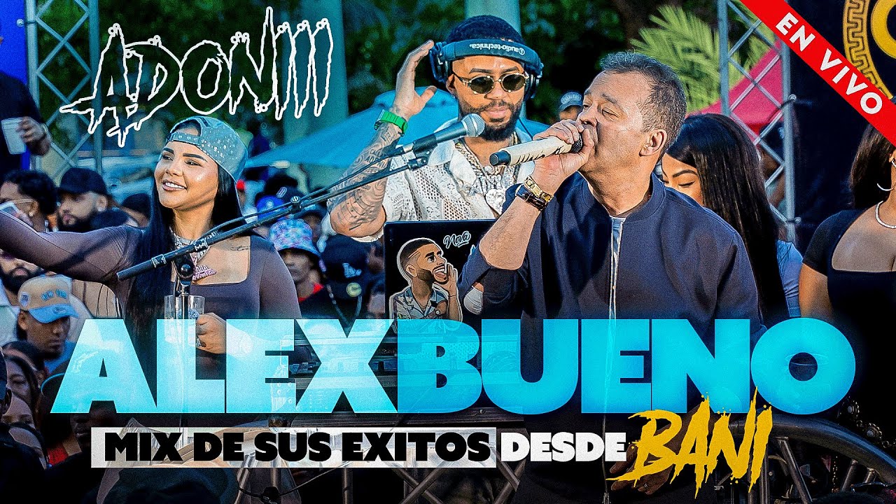 Alex Bueno Mix 🎤 en Vivo con DJ Adoni: Bachata, Merengue & Salsa