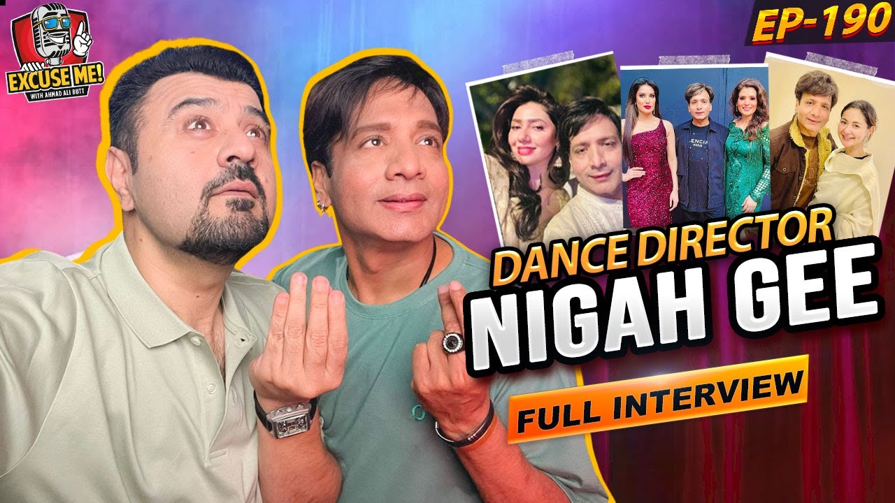 Excuse Me with Ahmad Ali Butt | Episode 190 Featuring Nigah Jee | Full Podcast Interview