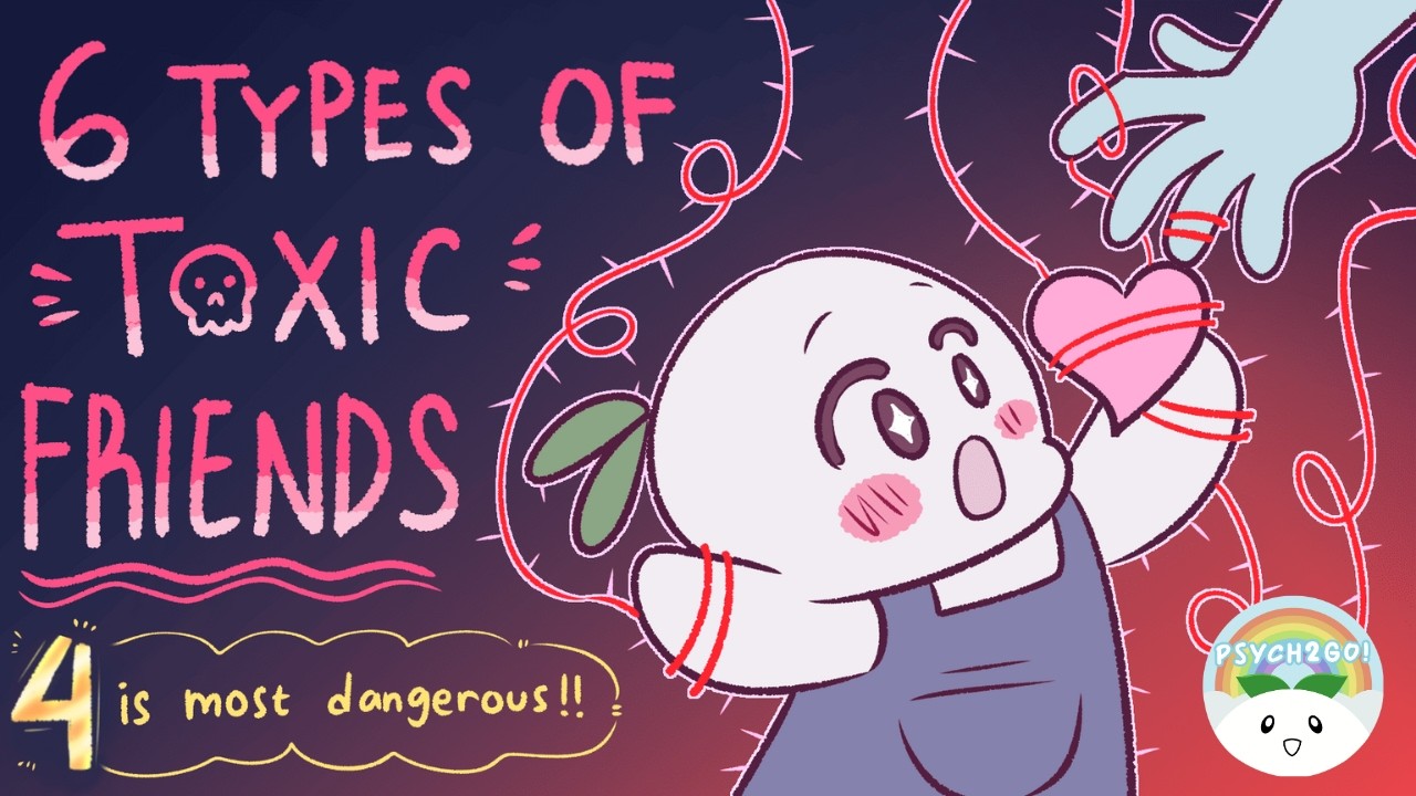 6 Types Of Toxic Friends, 4 is The Most Dangerous