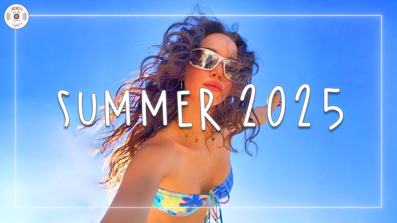 Ultimate Summer 2025 Playlist ☀️ | Must-Have Dance Hits for the Season