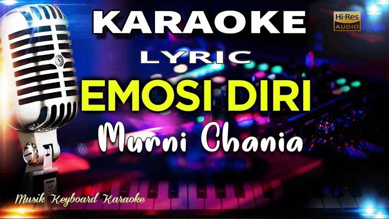 Emosi Diri - Murni Chania Karaoke (Tanpa Vokal) 🎶