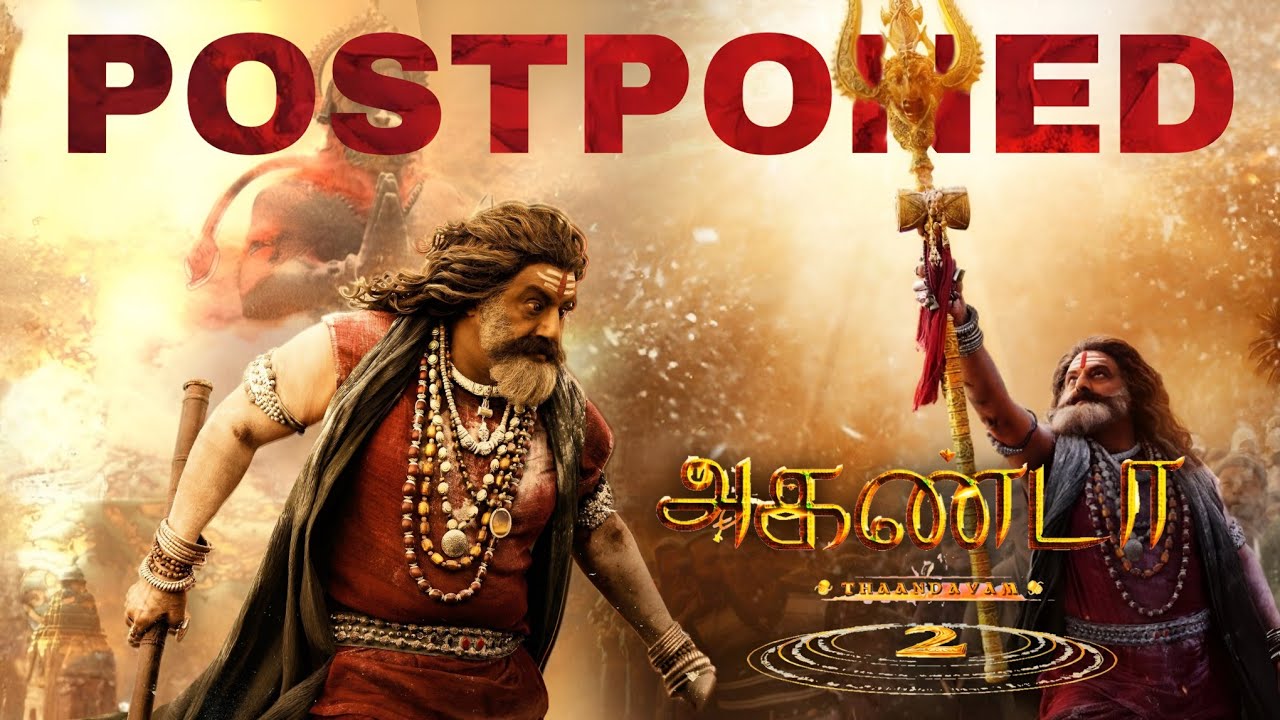 Breaking! Akhanda 2 Tamil Dubbed Movie Postponed! | Only In Tamil Nadu? | Balaya | New Release Date