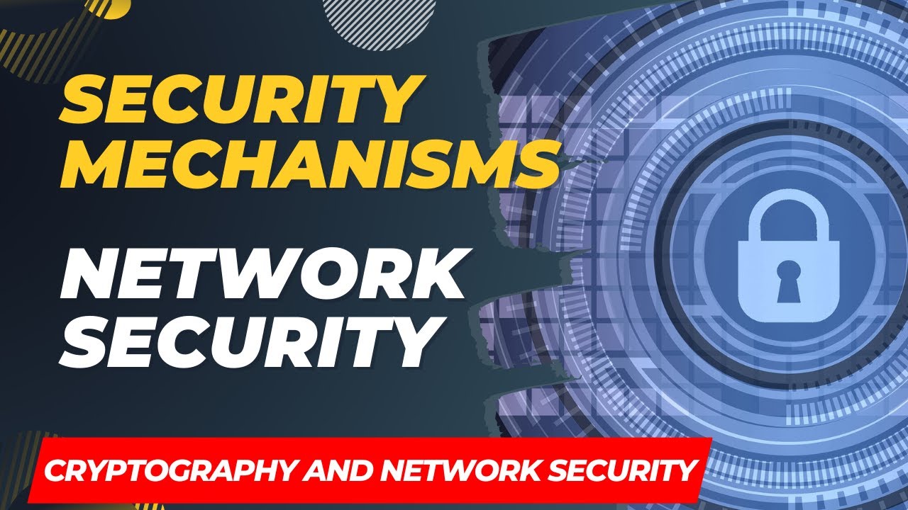Essential Security Mechanisms for Robust Network Protection 🔐