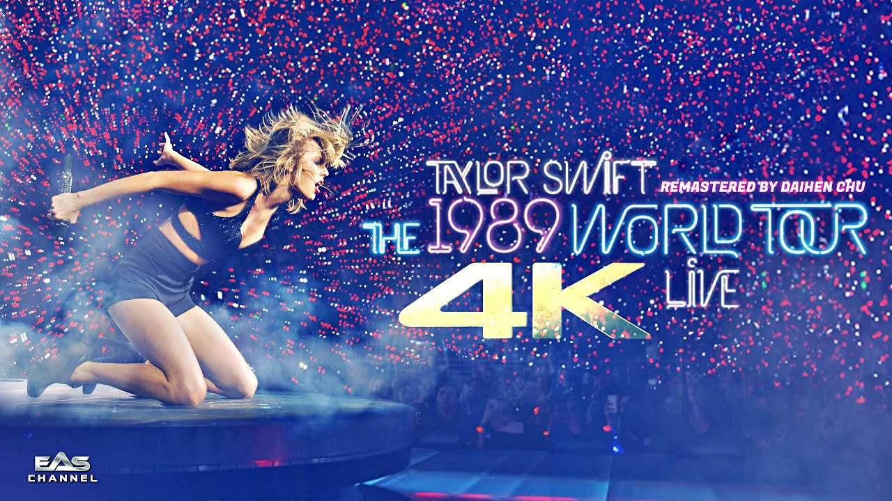 Taylor Swift 1989 World Tour Live [4K Remastered] 🎤