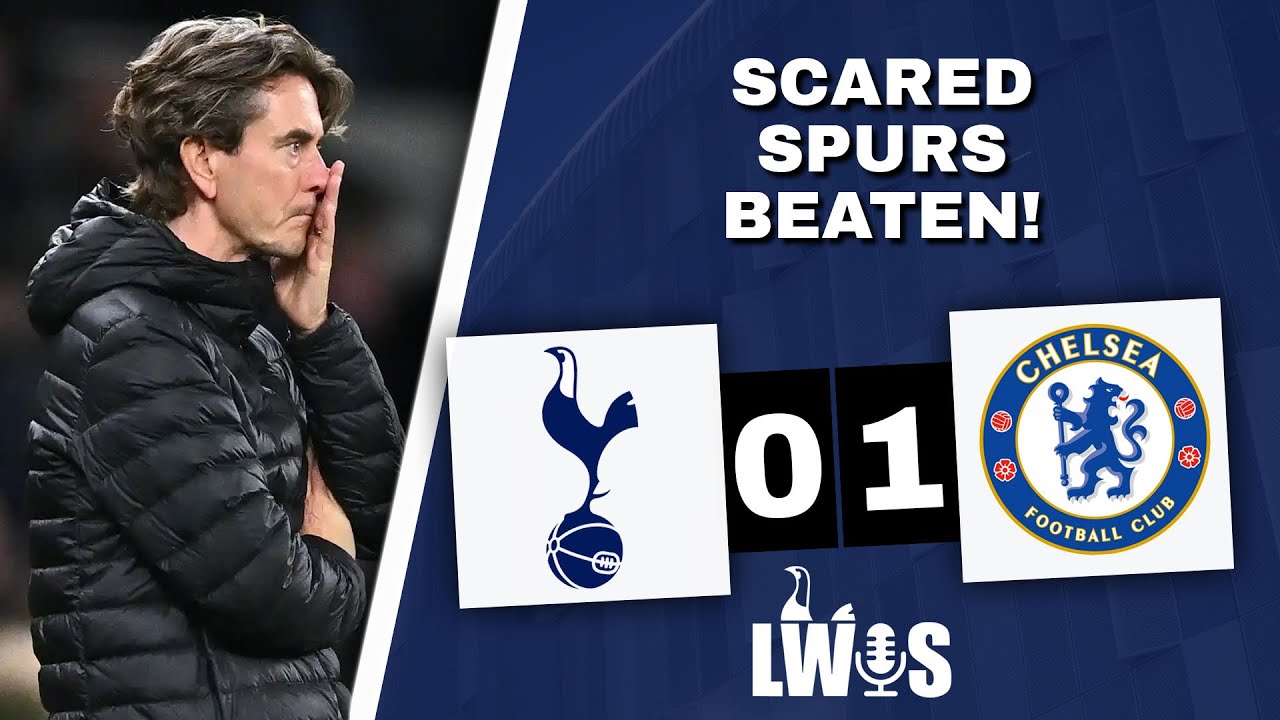 Tottenham Hotspur vs Chelsea: 0-1 Loss – Post-Match Analysis Podcast ⚽