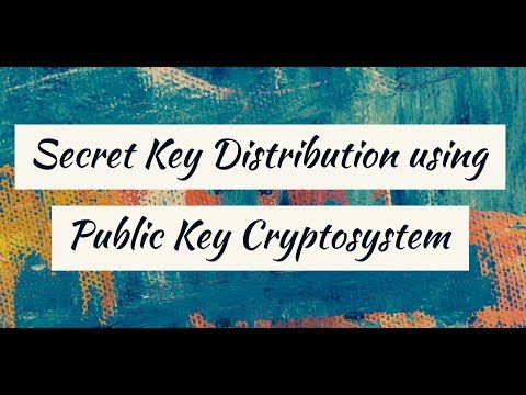 Secret Key Distribution using Public Key Cryptosystem