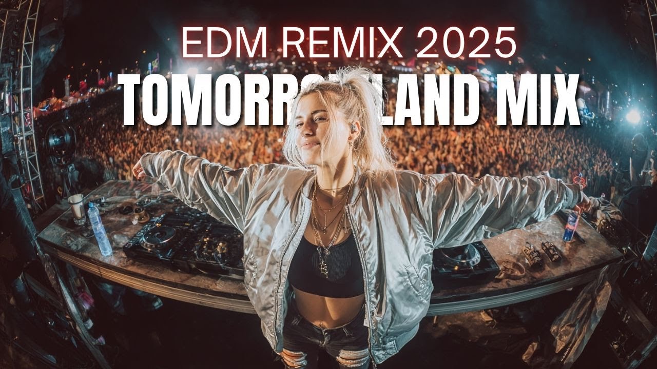 Tomorrowland 2025: Top EDM Remixes & Mashups You Can't Miss 🎶