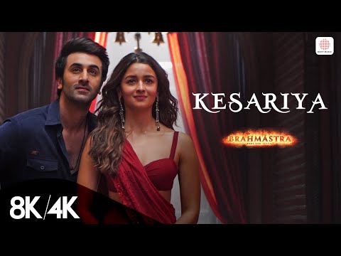 Kesariya 8K/4K Music Video | Arijit Singh | Ranbir Kapoor | Alia Bhatt | Pritam | Brahmāstra