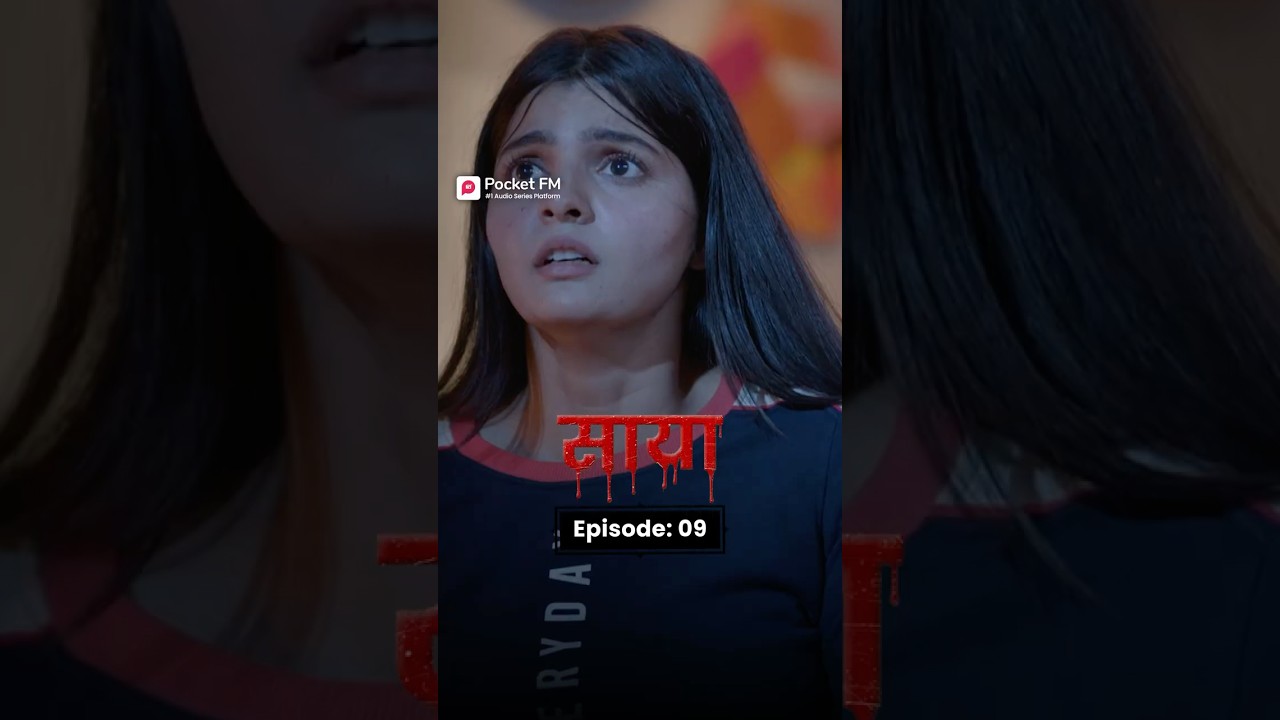 Saaya Episode 9 | Full Series on Pocket FM 👻
