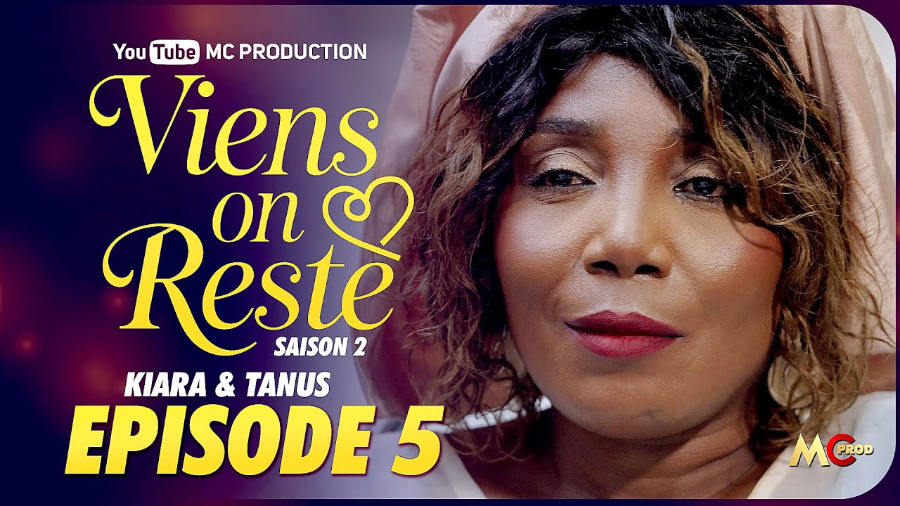 SÉRIE - VIENS ON RESTE COUPLE 2 - SAISON 2  - ÉPISODE 5. MC PRODUCTION