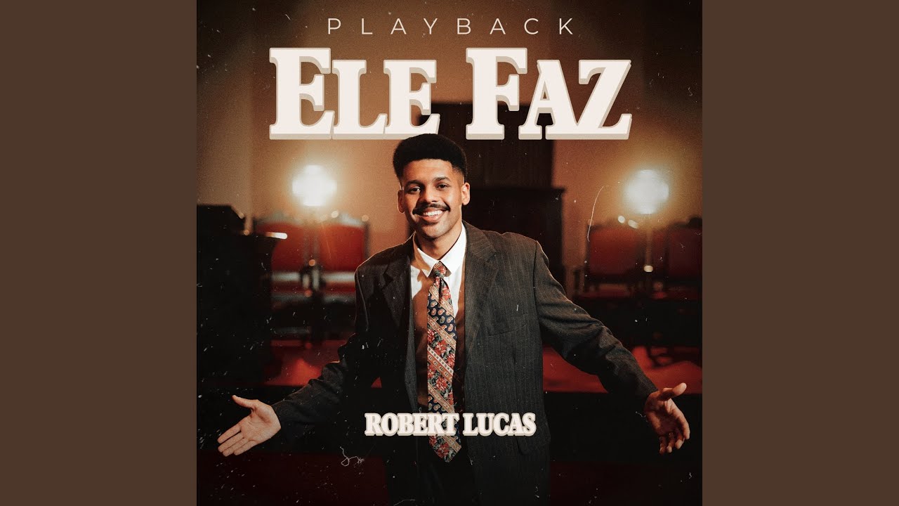 Ele Faz (Playback) by Robert Lucas 🎶