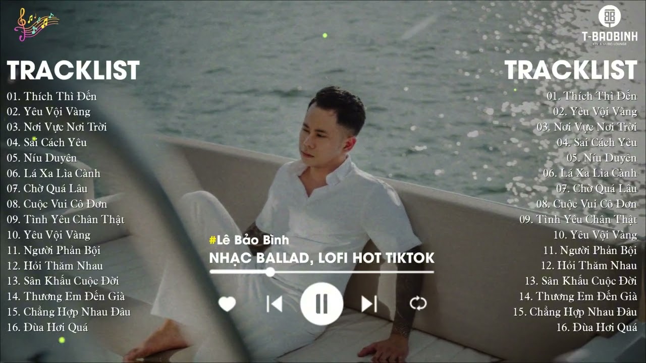 Thích Thì Đến & Yêu Vội Vàng - Lê Bảo Bình 🎶