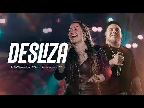 DESLIZA - Claudio Ney e Juliana (A Banda Que Toca Forró)