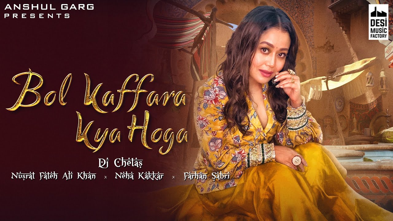 Bol Kaffara Kya Hoga Lyrical | DJ Chetas ft. Neha Kakkar & Farhan Sabri ๐ถ