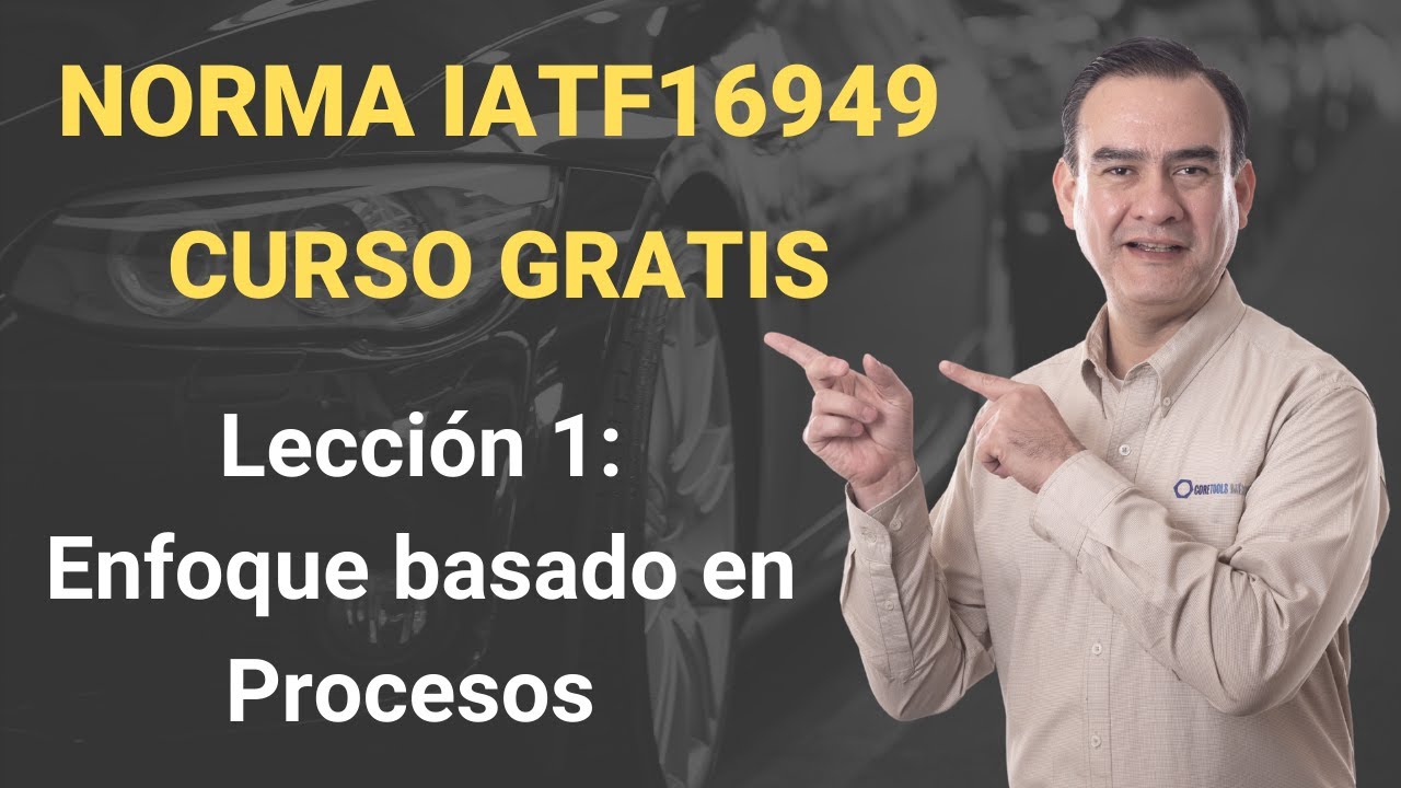 Curso Gratis IATF 16949: Enfoque en Procesos 🚗