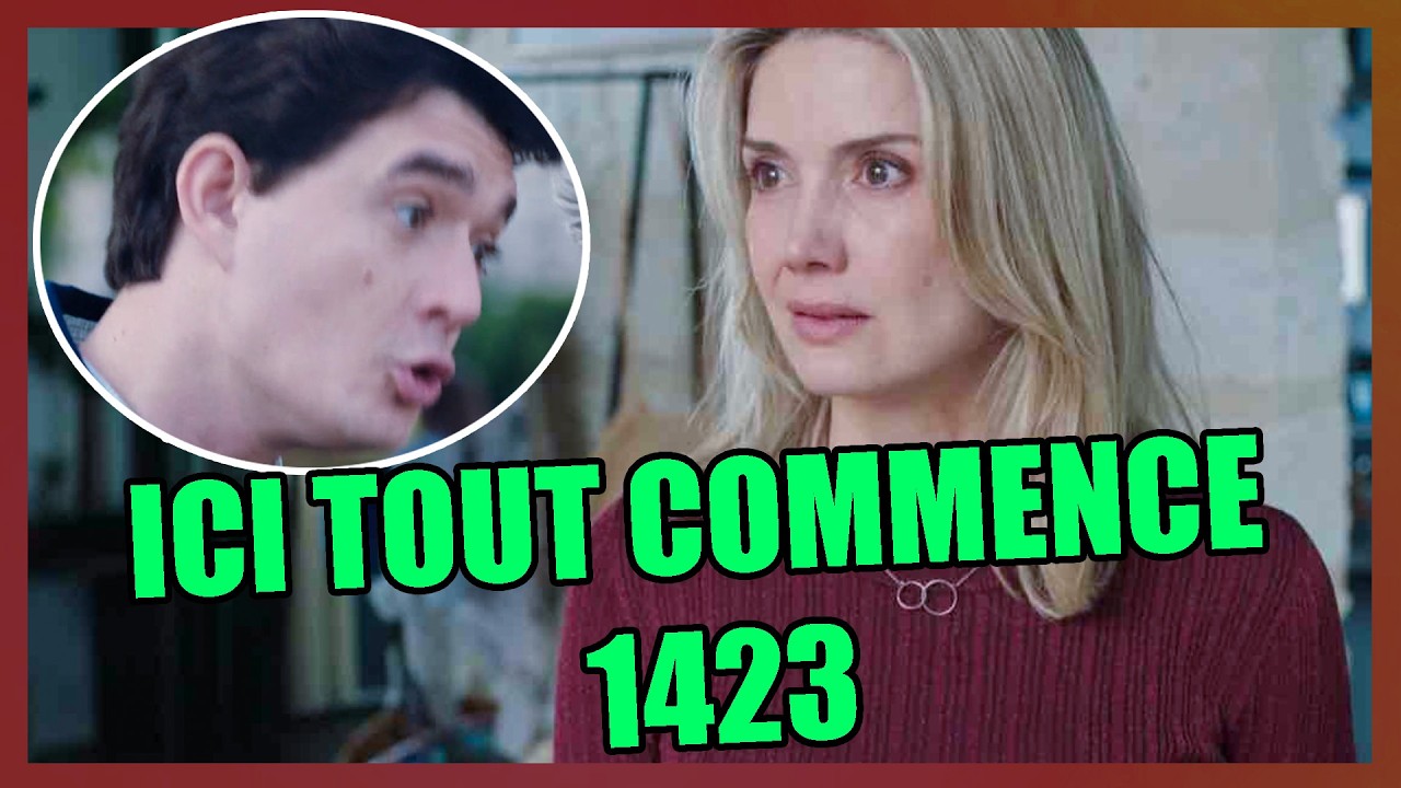 📺 Épisode 1423 – ICI TOUT COMMENCE | Constance découvre l'horrible vérité sur Noé et Simon