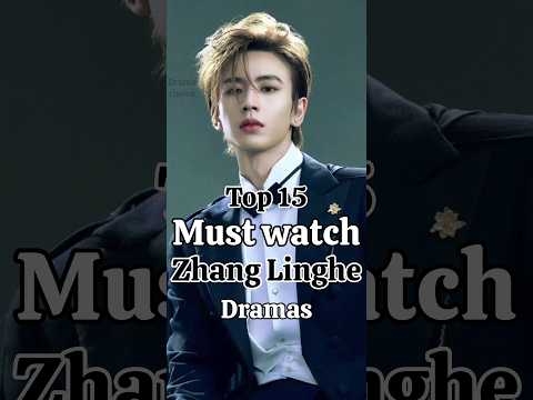 Top 15 dramas of Zhang linghe you can't ignore!#zhanglinghe #jingtian#estheryushuxin#yangmi#bailu