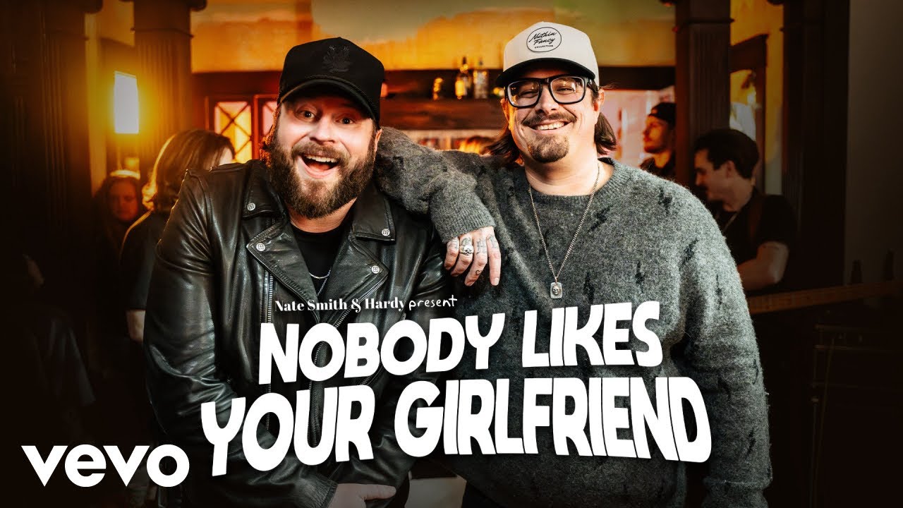 Nate Smith and HARDY - 'Nobody Likes Your Girlfriend' Official Music Video