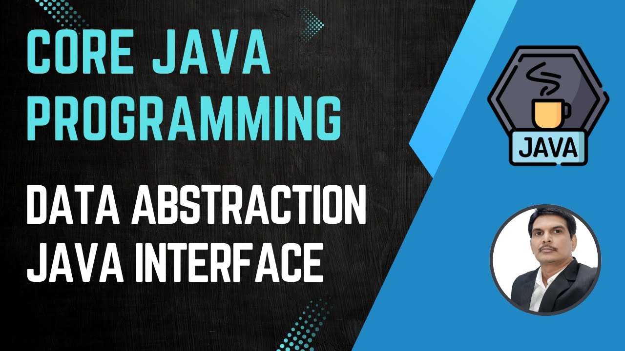 Java OOPS: Data Abstraction & Interface Concepts