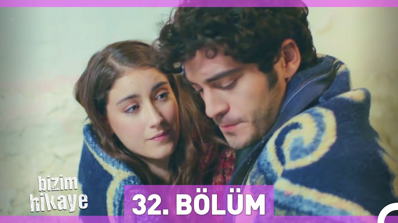 Bizim Hikaye 32. Bölüm Yayında 🎬