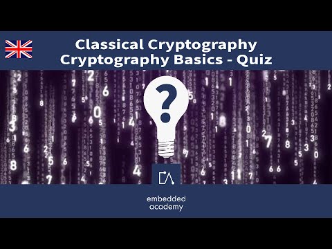 🇬🇧 Classical Cryptography - Basics - Quiz | Tutorial based on Embedded Academy E-Learning