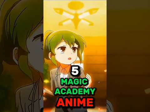 5 Magical Academy Anime