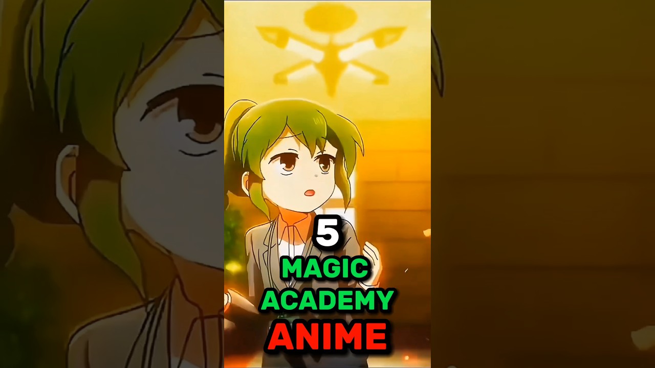 5 Top 5 Enchanting Magical Academy Anime You Must Watch ✨