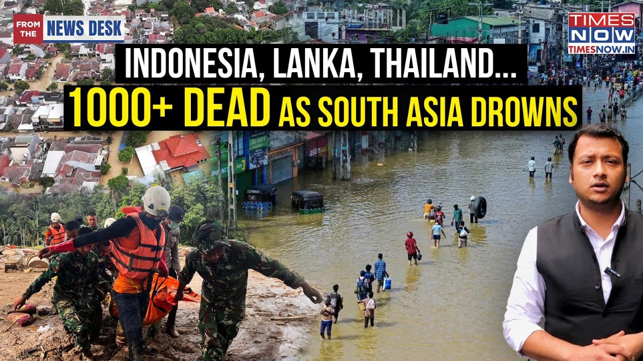 South Asian Floods Kill Over 1,000 in Indonesia, Sri Lanka & Thailand 🌊
