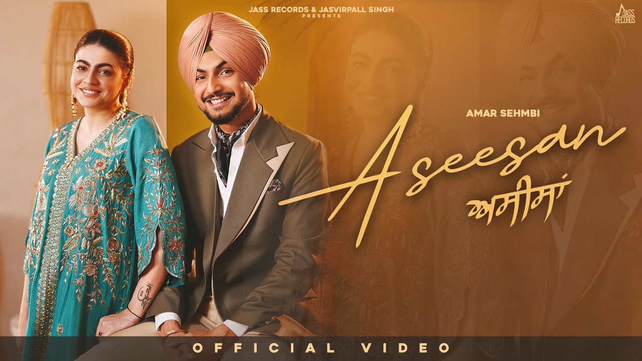 Aseesan Official Video | Amar Sehmbi & Mahi Sharma