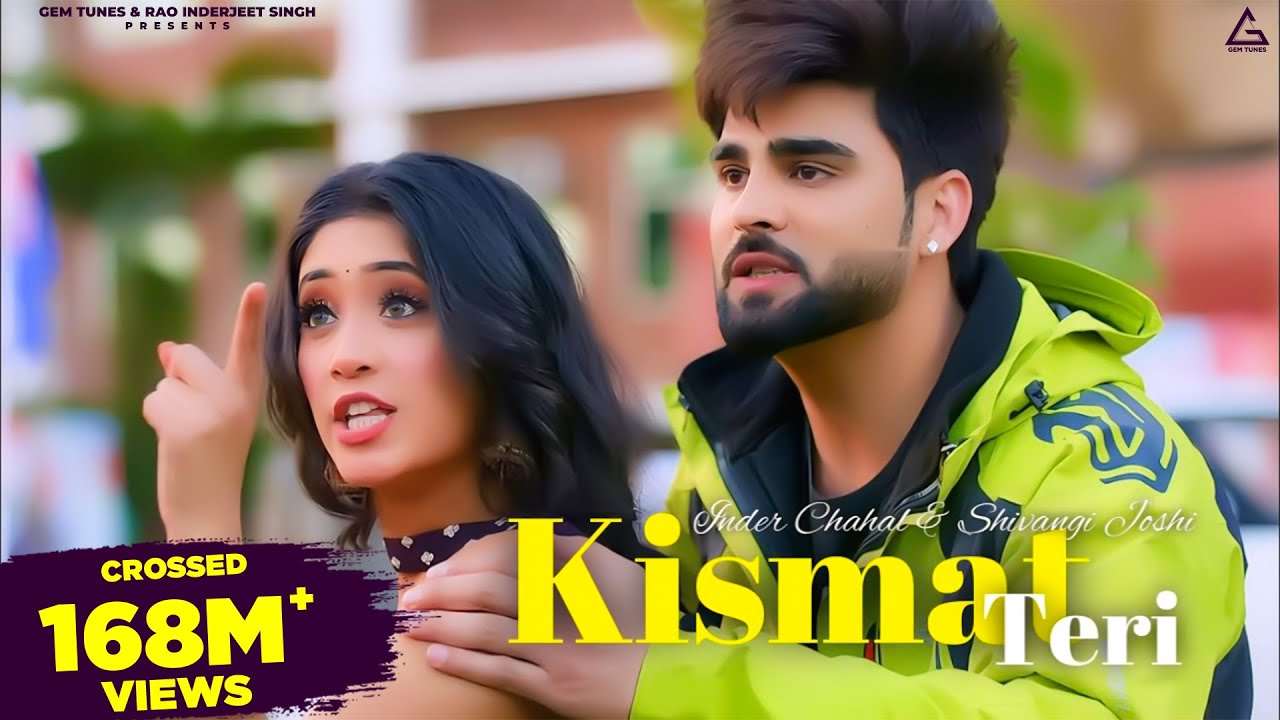 Kismat Teri Official Video 🎶 - Inder Chahal & Shivangi Joshi