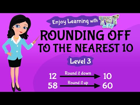 Rounding Off Numbers To The Nearest 10 For Grade 3 | Tutway