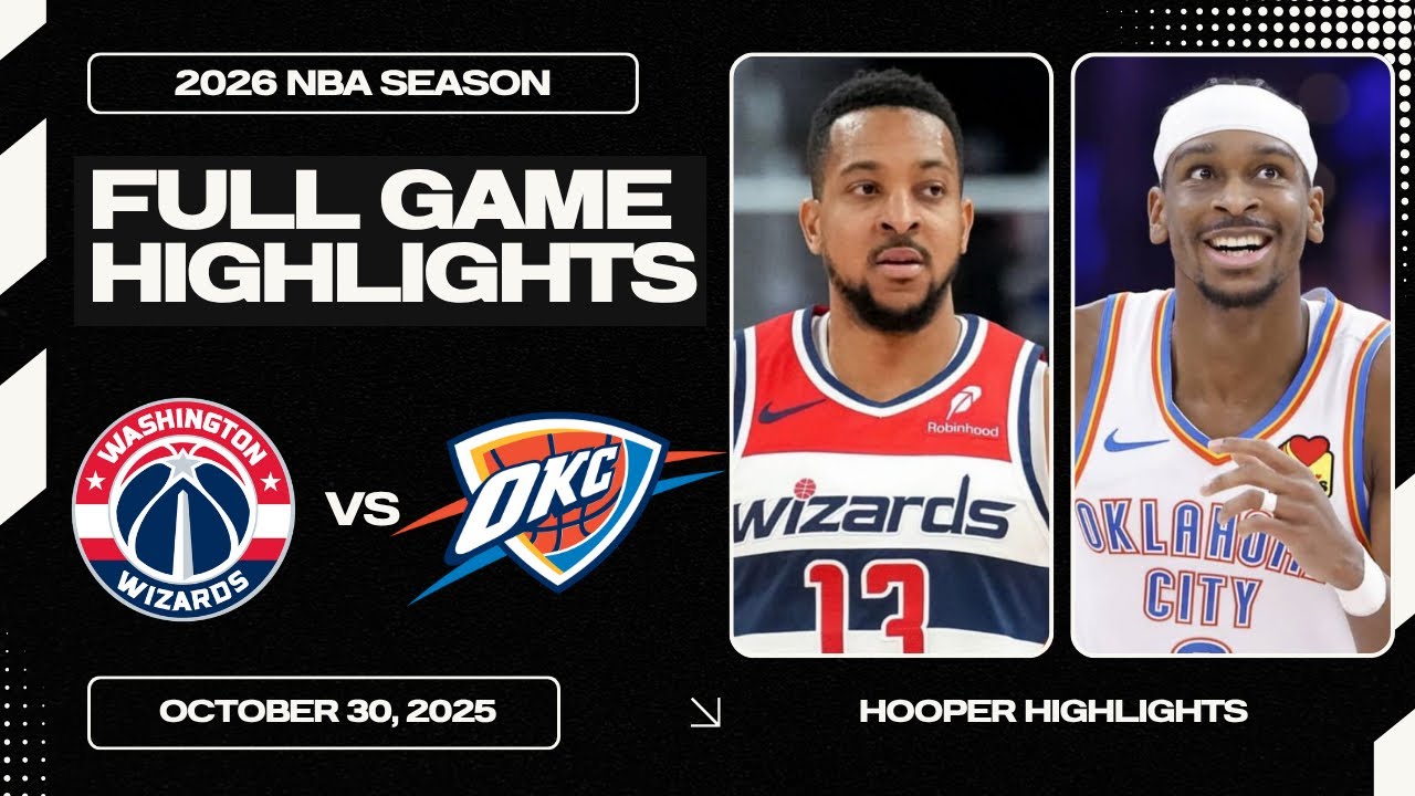 Oklahoma City Thunder vs Washington Wizards Full Game Highlights | Oct 30 | 2026 NBA Season