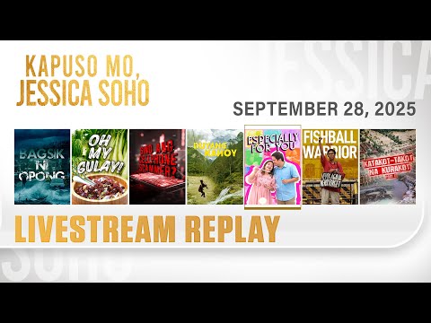 KMJS livestream September 28, 2025 Episode - Replay | Kapuso Mo, Jessica Soho