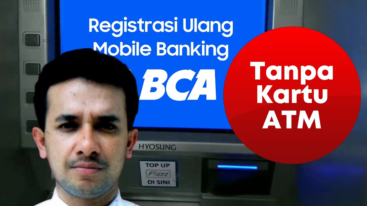Registrasi Ulang BCA Mobile di ATM Tanpa Kartu