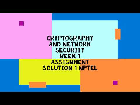 Cryptography And Network Security || WEEK 1 SOLUTION 1 || NPTEL 2022