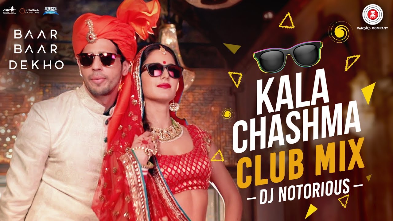 Kala Chashma Club Mix by DJ Notorious 🎶 | Baar Baar Dekho | Sidharth Malhotra & Katrina Kaif