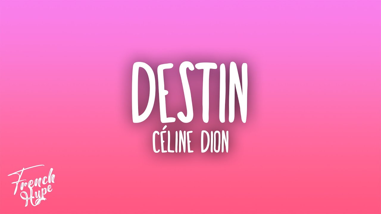 Céline Dion - Destin 🎶