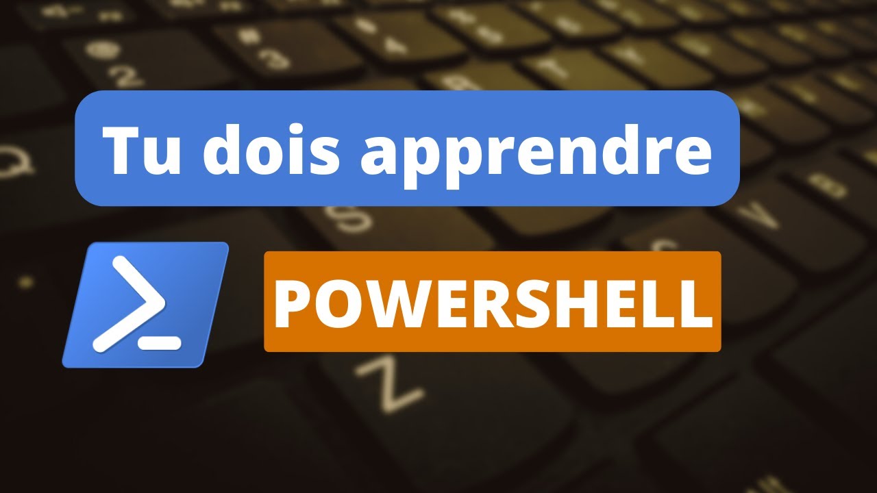 Powershell : Comment démarrer RAPIDEMENT (C'est très simple)