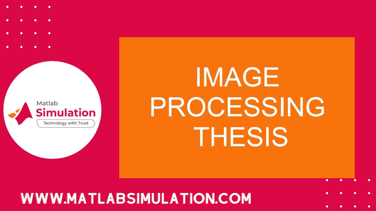 Image Processing PhD Thesis Support | Expert Guidance