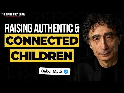 Dr. Gabor Maté — How to Raise Great Kids